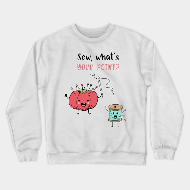 Sew, What's Your Point? Crewneck Sweatshirt by SWON Design
